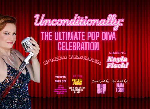 Unconditionally - The Ultimate Pop Diva Celebration Starring Kayla Fischl